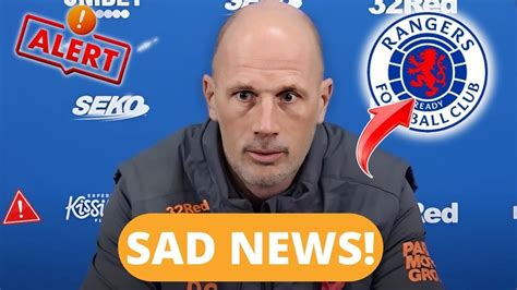 Unexpected Injury Confirmed Sad News Rangers Fc Youtube