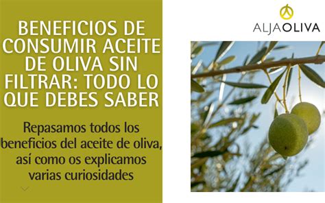 Beneficios De Consumir Aceite De Oliva Sin Filtrar Todo Lo Que Debes Saber