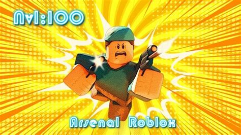 Jugando Roblox Arsenal Llegando A Nivel 100 Youtube