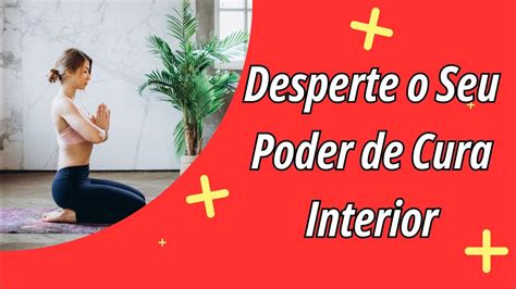 Liberte Se E Viva Uma Vida Extraordin Ria Desperte O Seu Poder De Cura