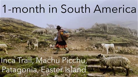 Travel Through Machu Picchu Patagonia And Easter Island In Month