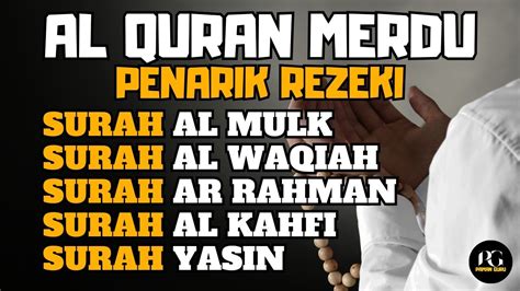 Lantunan Al Qur An Penarik Rezeki Surah Al Waqi Ah Ar Rahman Al