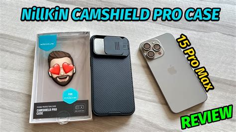 The Best IPhone 15 Pro Max Case Nillkin Camshield Pro Case Unboxing