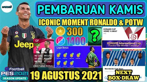 Pembaruan Kamis Agustus Pes Mobile Iconic Moment Ronaldo Dan