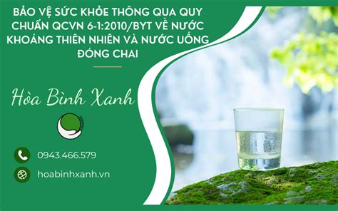 BẢO VỆ SỨC KHỎE THÔNG QUA QUY CHUẨN QCVN 6 1 2010 BYT VỀ NƯỚC KHOÁNG