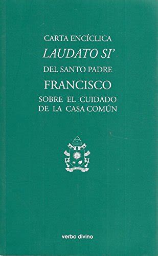 Carta Enciclica Laudato Si Del Santo Padre Francisco Sobre El Cuidado