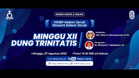 Ibadah Minggu XII Setelah Trinitatis HKBP Kebon Jeruk Minggu 27