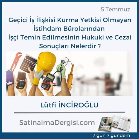 Geçici İş İlişkisi Kurma Yetkisi Olmayan İstihdam Bürolarından İşçi