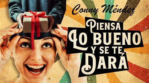 Conny Méndez PIENSA LO BUENO Y SE TE DARÁ Audiolibro Completo en