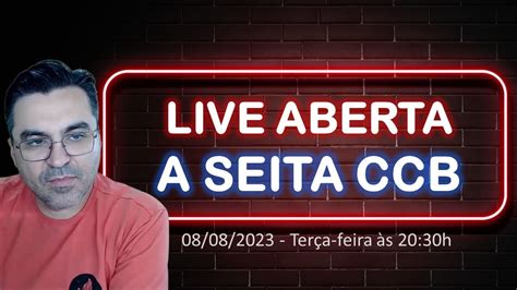 A Ccb Uma Seita Live Aberta Aos Ccbeanos Youtube