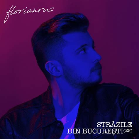 Strazile Din Bucuresti Ep By Florian Rus Spotify