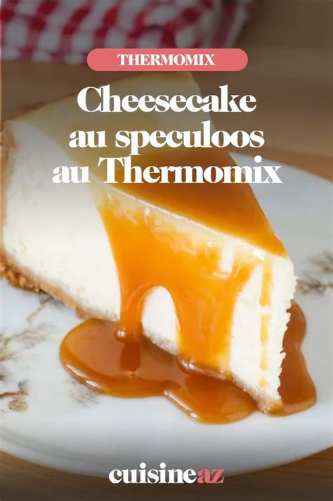 Une Recette Facile De Cheesecake Au Spéculoos à Préparer à Laide Du Thermomix Cheesecakes