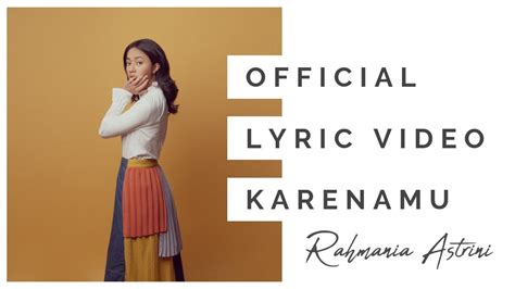 Rahmania Astrini Karenamu Official Lyric Video YouTube