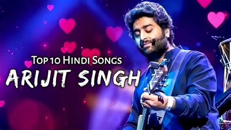 Best Of Arijit Singh Love Songs Top Hindi Songs Youtube