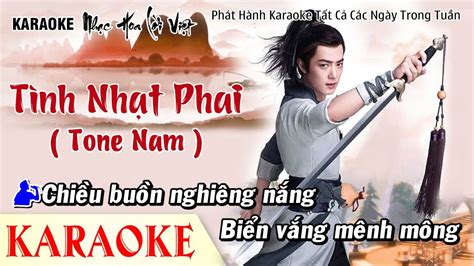 Karaoke Tình Nhạt Phai Tone Nam Beat Nhạc Hoa Lời Việt YouTube