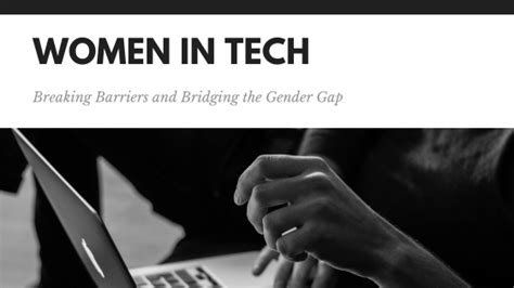 Empowering Women In The Tech Industry Breaking Barriers And Bridging The Gender Gap Kinship