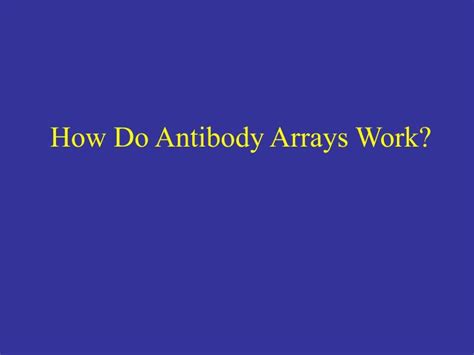 antibody arrays work powerpoint