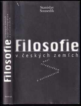 Filosofie v českých zemích Stanislav Sousedík 1997