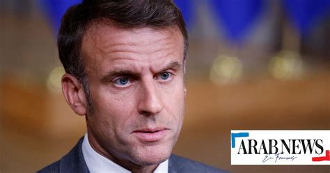 L Gislatives Macron R Unira Le Gouvernement Lundi Midi Arab News Fr