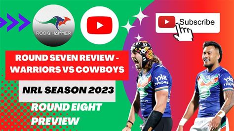 Se04 Episode 11 Warriors Vs Cowboys Review Nrl 2023 Round 8 Preview