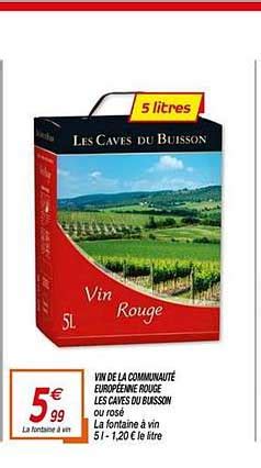 Offre Vin De La Communaut Europ Enne Rouge Les Caves De Buisson Chez Netto