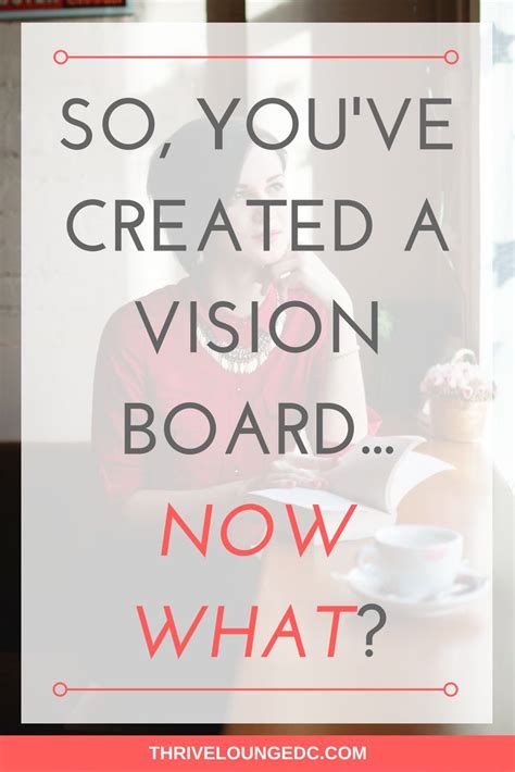 So You Ve Created A Vision Board Now What Thrive Lounge