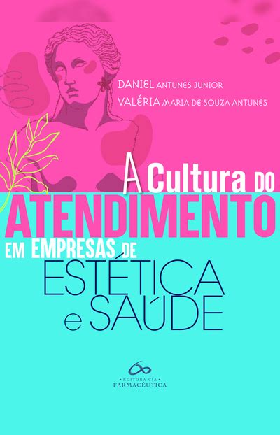 Bookplay A Cultura Do Atendimento Em Empresas De Est Tica E Sa De