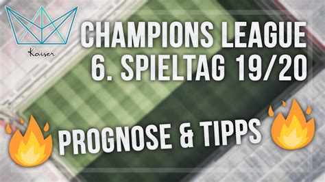 Champions League Tipps TEIL 1 Di 6 Spieltag 19 20 GEWINNSPIEL