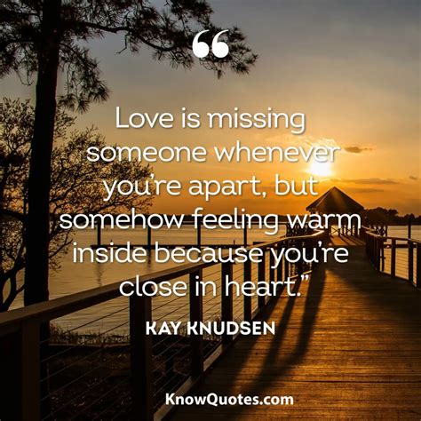 Inspirational Quotes About Missing Someone Knowquotes