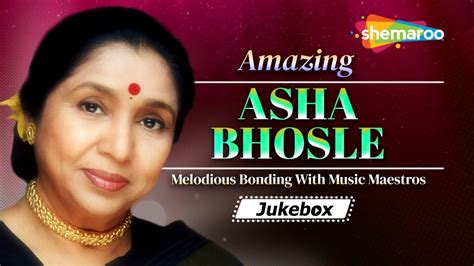 Best Of Asha Bhosle Top 15 Hit Songs Non Stop Jukebox Evergreen