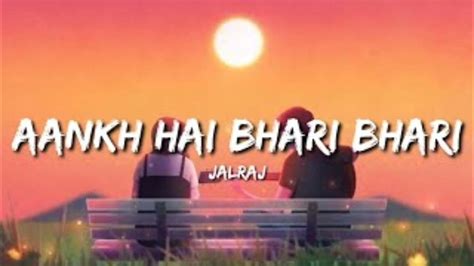 Aankh Hai Bhari Bhari Slowed Reverb Reprise Lofi Mix Lofi Music Youtube