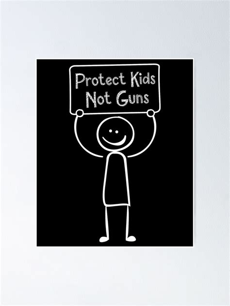 "Protect Kids Not Guns, Stop Gun Violence Quotes, Protect Children Not ...