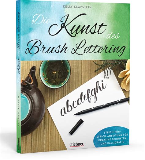 Kunst des Brush Lettering Strich für Strich Anleitung für