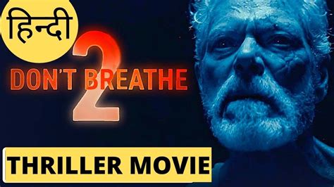 DON T BREATHE 2 2021 Hindi Full Movie EXPLAINATION Sequal Of Don T