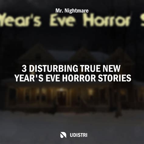 Disturbing True New Year S Eve Horror Stories Album By Mr