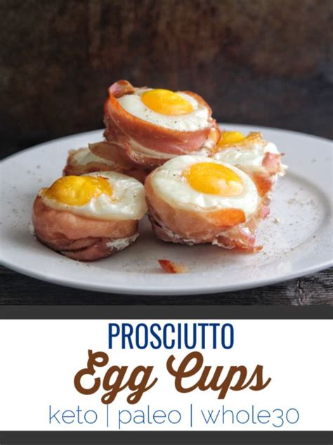 These Prosciutto Egg Cups Are A Simple Low Carb High Protein Snack Or