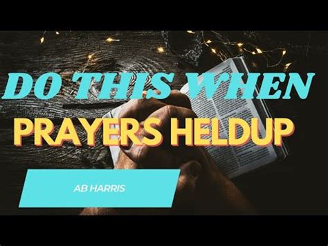 What To Do When Your Prayers Are Held Up Even After Fasting