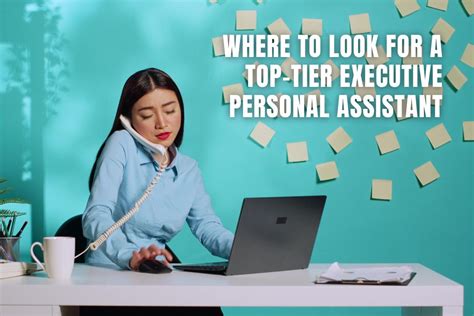 Where To Look For A Top Tier Executive Personal Assistant