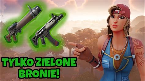 TYLKO ZIELONE BRONIE CHALLENGE W FORTNITE YouTube