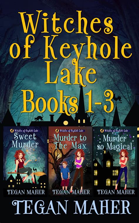 Witches Of Keyhole Lake Cozy Mysteries Box Set 1 By Tegan Maher Goodreads