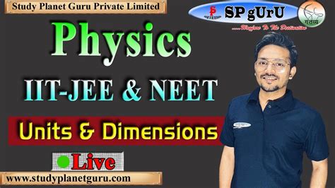 Physics Units Dimensions Lecture Iit Jee Neet Th