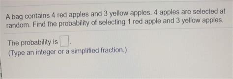 Solved A Bag Contains 4 Red Apples And 3 Yellow Apples 4