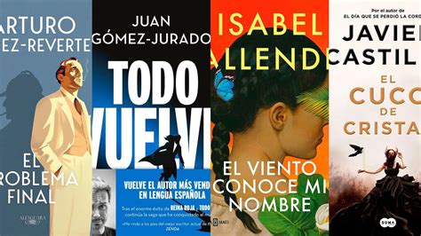 Los 25 Libros Más Vendidos De 2023 De Arturo Pérez Reverte A Juan