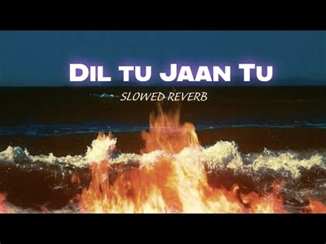 Dil Tu Jaan Tu Gurnazar Song Slowed Reverb Punjabisong