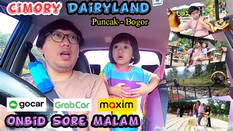 Abis Liburan Ke Cimory Dairyland Puncak Lanjut Onbid Gocar Grabcar