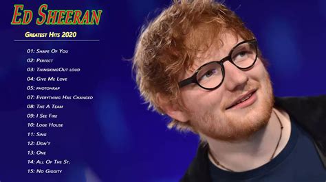 Ed Sheeran Greatest Hits Ed Sheeran Best Songs Best Songs Of Ed