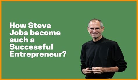 How Steve Jobs Become Such A Successful Entrepreneur