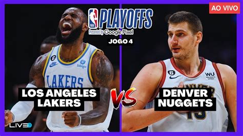 NBA PLAYOFFS AO VIVO LOS ANGELES LAKERS X DENVER NUGGETS L Lebron