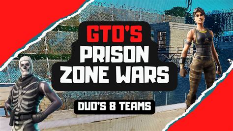 GTO S PRISON ZONE WARS 9004 8721 7743 By Givethemone Fortnite