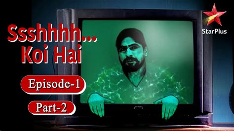 Ssshhhh Koi Hai Season 1 Episode 1 Jaspal S Electrical